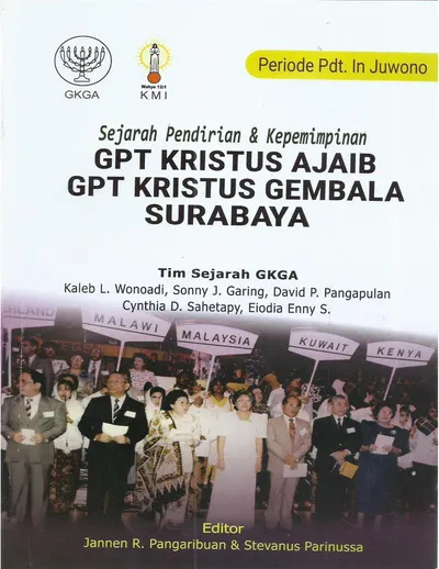 Sejarah Pendirian & Kepemimpinan GPT Kristus Ajaib & GPT Kristus Gembala Surabaya